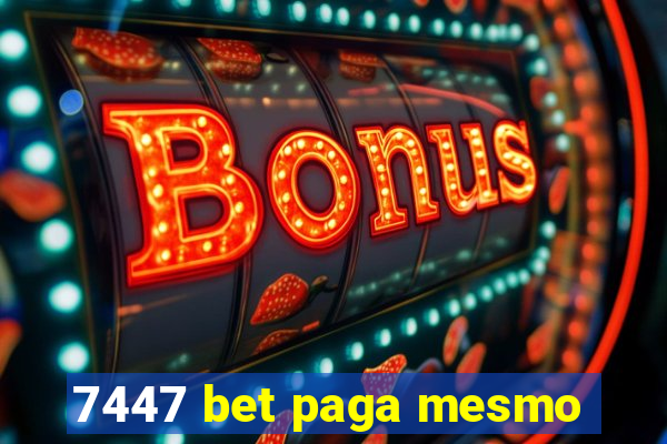 7447 bet paga mesmo